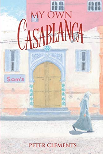 Stock image for My Own Casablanca for sale by GreatBookPrices