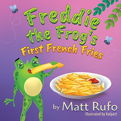 Stock image for Freddie the Frog's First French Fries for sale by Save With Sam