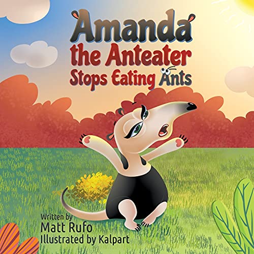 Stock image for Amanda the Anteater Stops Eating Ants for sale by Save With Sam