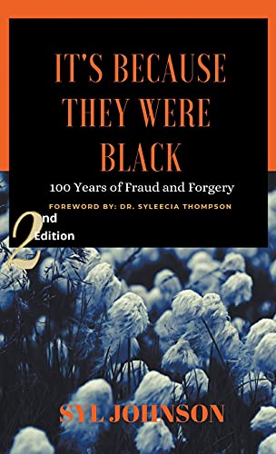 Beispielbild fr It's Because They Were Black: 100 Years of Fraud and Forgery zum Verkauf von WorldofBooks