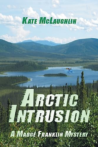 9781682357620: Arctic Intrusion: A Madge Franklin Mystery