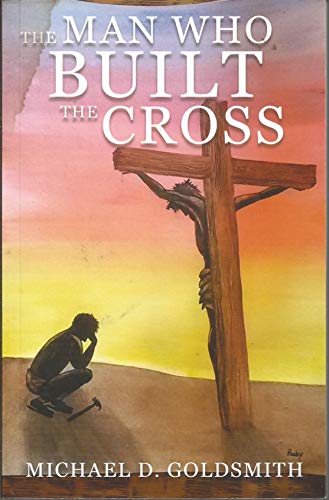9781682376942: The Man Who Built the Cross