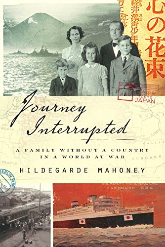 Stock image for Journey Interrupted: A Family Without a Country in a World at War for sale by Dream Books Co.