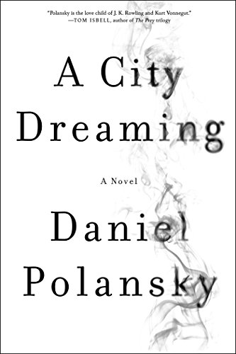 9781682450383: A City Dreaming: A Novel