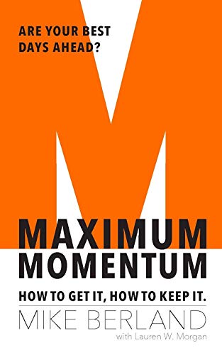 Beispielbild fr Maximum Momentum : How to Get It, How to Keep It zum Verkauf von Better World Books