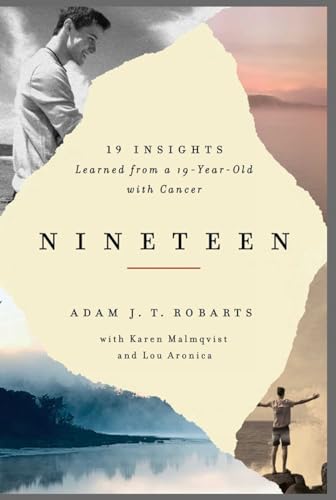 Beispielbild fr Nineteen: 19 Insights Learned from a 19-Year-Old with Cancer zum Verkauf von WorldofBooks