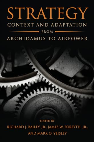 Beispielbild fr Strategy: Context and Adaptation from Archidamus to Airpower (Transforming War) zum Verkauf von Books From California