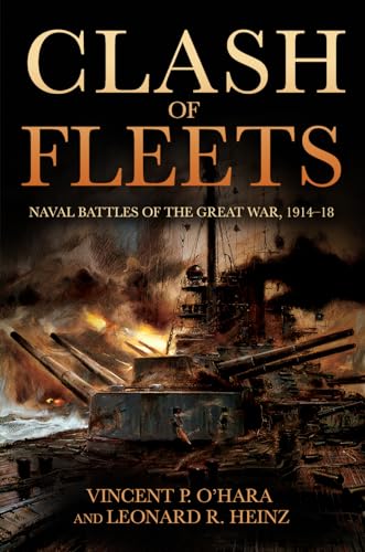 Beispielbild fr Clash of Fleets: Naval Battles of the Great War, 1914 "18 zum Verkauf von Emerald Green Media