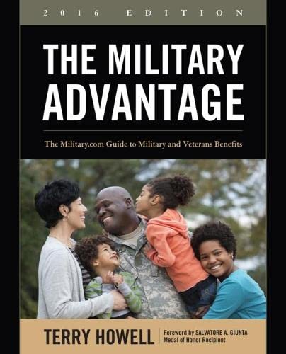 Stock image for The Military Advantage, 2016 Edition : The Military. com Guide to Military and Veterans Benefits for sale by Better World Books: West