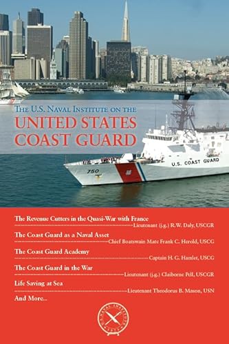 Imagen de archivo de U.S. Naval Institute on the U.S. Coast Guard a la venta por Powell's Bookstores Chicago, ABAA