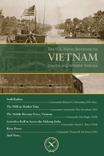 Imagen de archivo de The U.S. Naval Institute on Vietnam: Coastal and Riverine Warfare (Chronicles) a la venta por Goodwill of Colorado