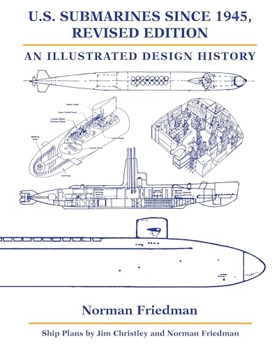 Stock image for U.S. Submarines since 1945, Revised Edition: An Illustrated Design History for sale by Books From California