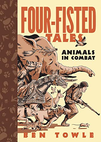 Stock image for Dead Reckoning: Four-fisted Tales: Animals in Combat for sale by SecondSale