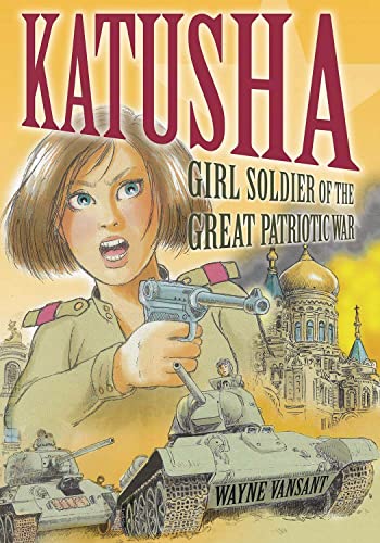 Stock image for Dead Reckoning: Katusha: Girl Soldier of the Great Patriotic War for sale by Dream Books Co.