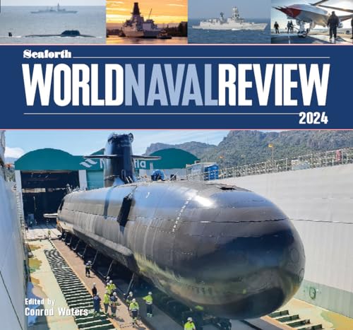 Stock image for Seaforth World Naval Review 2024 [Hardcover] Waters, Conrad for sale by Lakeside Books