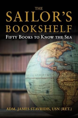 9781682476987: The Sailor's Bookshelf: Fifty Books to Know the Sea (Blue & Gold Professional Library)