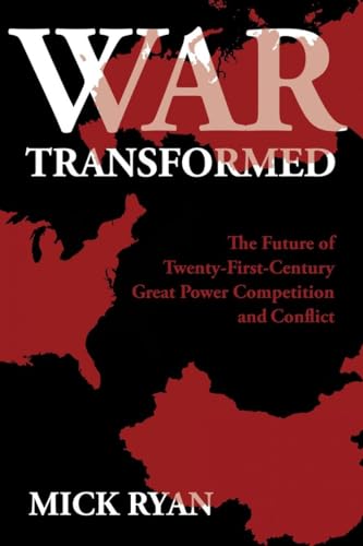 Beispielbild fr War Transformed: The Future of Twenty-First-Century Great Power Competition and Conflict zum Verkauf von BooksRun