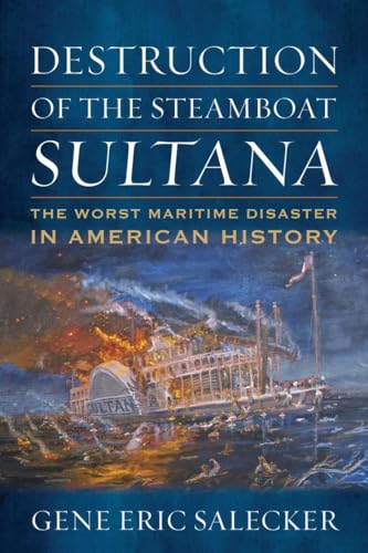 Beispielbild fr Destruction of the Steamboat Sultana zum Verkauf von Blackwell's