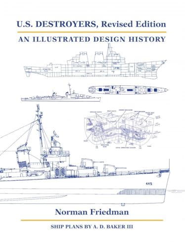 Beispielbild fr U.S. Destroyers, Revised Edition: An Illustrated Design History zum Verkauf von Emerald Green Media