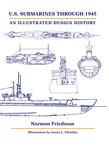 Beispielbild fr U.S. Submarines Through 1945: An Illustrated Design History zum Verkauf von GF Books, Inc.