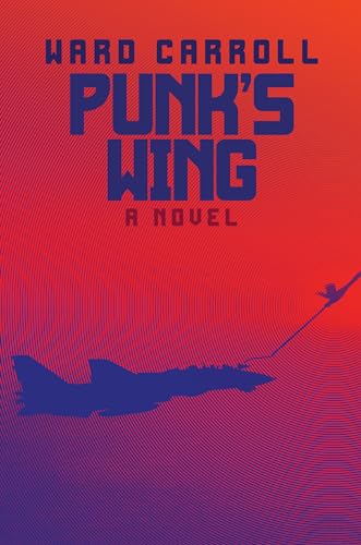 9781682477854: Punk's Wing: A Novel