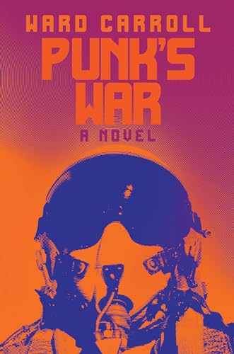 9781682477878: Punk's War: A Novel