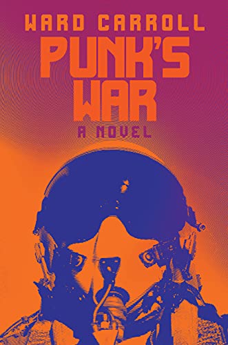 9781682477878: Punk's War: A Novel