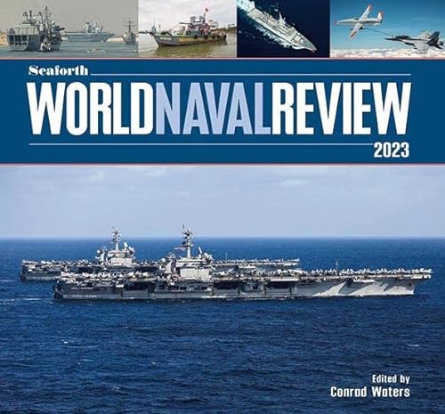 Stock image for Seaforth World Naval Review 2023 for sale by Emerald Green Media