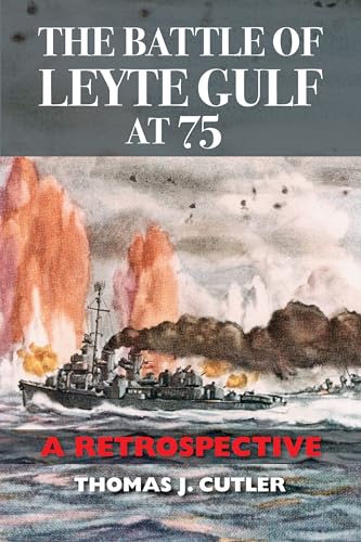 Stock image for The Battle of Leyte Gulf at 75: A Retrospective for sale by HPB-Emerald