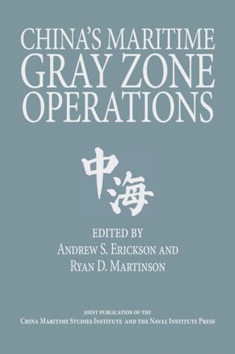 Stock image for China's Maritime Gray Zone Operations (Studies in Chinese Maritime Development) for sale by Books From California