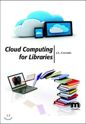 9781682503270: Cloud Computing for Libraries
