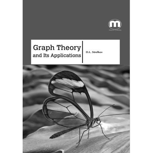 9781682503973: GRAPH THEORY AND ITS APPLICATIONS [Paperback] [Jan 01, 2017]