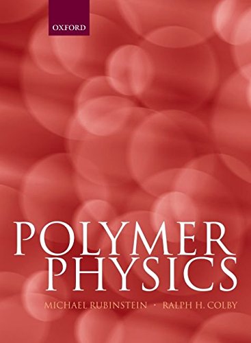 9781682504147: [(Polymer Physics)] [ By (author) Michael Rubinstein, By (author) Ralph H. Colby ] [August, 2003]
