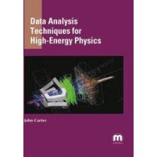 9781682504512: Data Analysis Techniques for High-Energy Physics [Hardcover] [Jan 01, 2018] John Carter