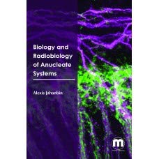 9781682505045: Biology and Radiobiology of Anucleate Systems