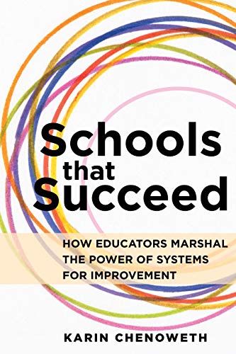 9781682530276: Schools That Succeed: How Educators Marshal the Power of Systems for Improvement