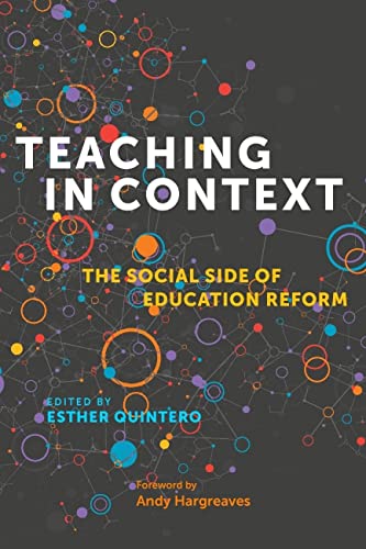 Beispielbild fr Teaching in Context : The Social Side of Education Reform zum Verkauf von Better World Books