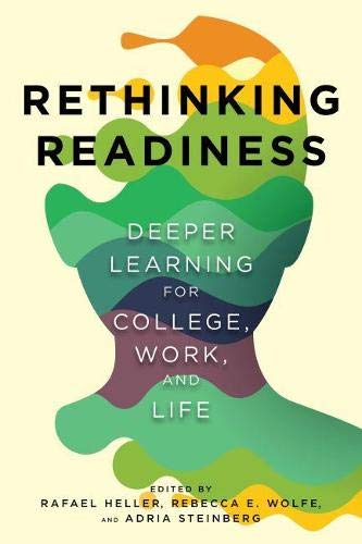 Imagen de archivo de Rethinking Readiness: Deeper Learning for College, Work, and Life a la venta por Decluttr