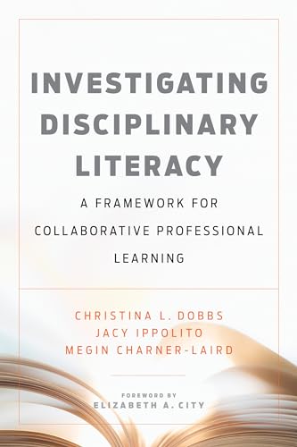 Imagen de archivo de Investigating Disciplinary Literacy: A Framework for Collaborative Professional Learning a la venta por More Than Words