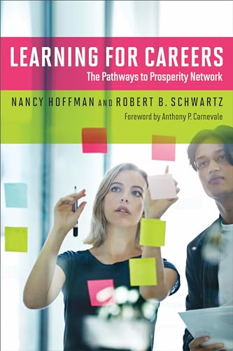 Stock image for Learning for Careers : The Pathways to Prosperity Network for sale by Better World Books