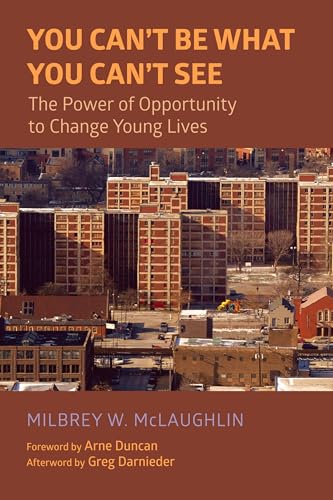 Stock image for You Can't Be What You Can't See: The Power of Opportunity to Change Young Lives for sale by Revaluation Books