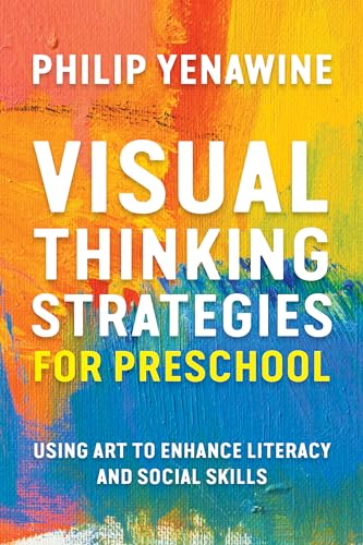 Beispielbild fr Visual Thinking Strategies for Preschool: Using Art to Enhance Literacy and Social Skills zum Verkauf von Bookmans