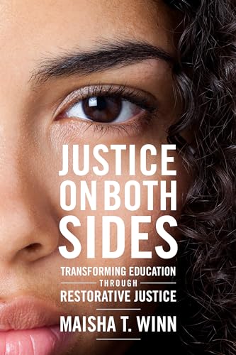 Stock image for Justice on Both Sides: Transforming Education Through Restorative Justice (Race and Education) for sale by GF Books, Inc.