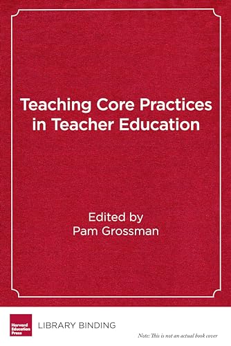Imagen de archivo de Teaching Core Practices in Teacher Education (Core Practices in Education Series) a la venta por More Than Words
