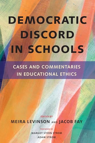Stock image for Democratic Discord in Schools: Cases and Commentaries in Educational Ethics for sale by Ergodebooks