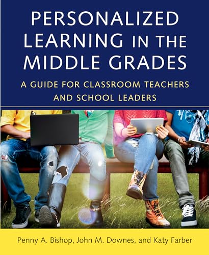 Stock image for Personalized Learning in the Middle Grades: A Guide for Classroom Teachers and School Leaders for sale by HPB-Red