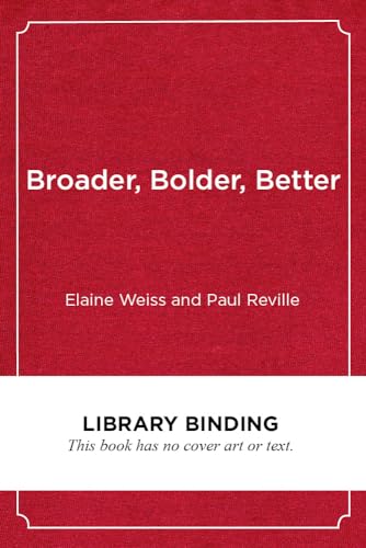 Stock image for Broader, Bolder, Better: How Schools and Communities Help Students Overcome the Disadvantages of Poverty for sale by Revaluation Books