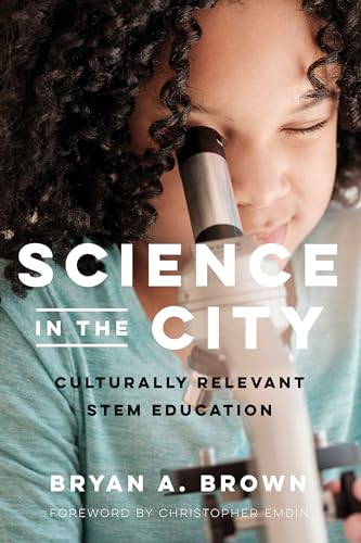 Beispielbild fr Science in the City: Culturally Relevant Stem Education zum Verkauf von Revaluation Books