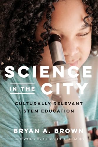 Stock image for Science in the City: Culturally Relevant Stem Education for sale by Revaluation Books