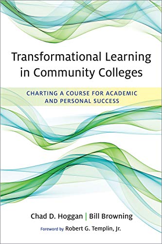 Beispielbild fr Transformational Learning in Community Colleges: Charting a Course for Academic and Personal Success zum Verkauf von Buchpark